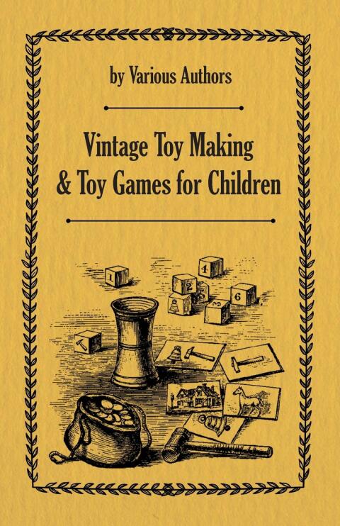 Cover image for book Vintage Toy Making and Toy Games for Children