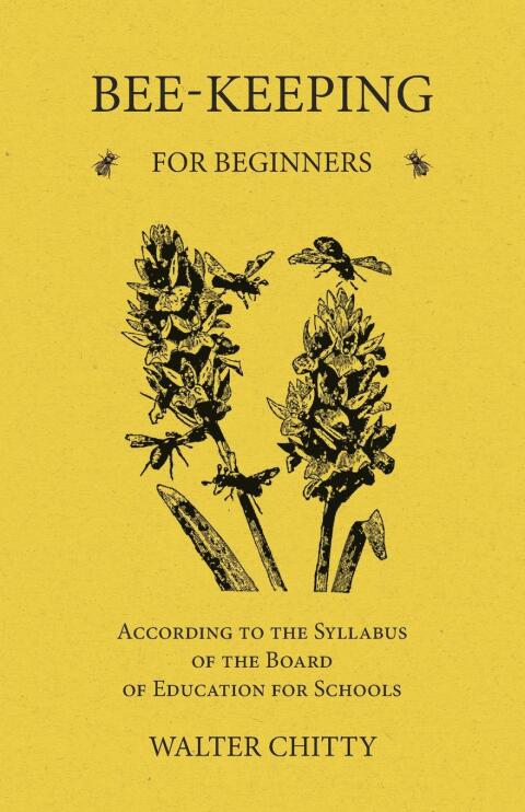 Cover image for book Bee-Keeping for Beginners - According to the Syllabus of the Board of Education for Schools