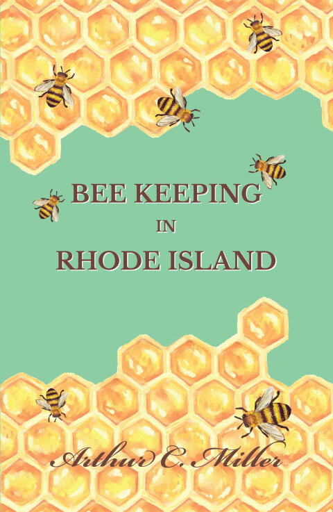 Cover image for book How to Keep Bees Or; Bee Keeping in Rhode Island