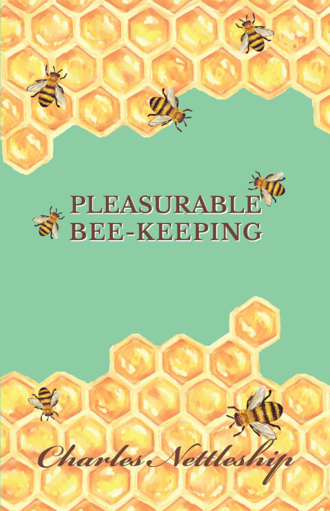 Cover image for book Pleasurable Bee-Keeping