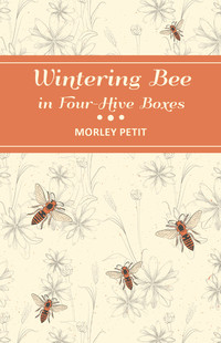صورة الغلاف: Wintering Bees in Four-Hive Boxes 9781473334366