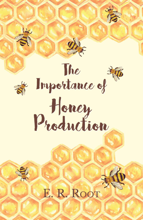Cover image for book The Importance of Honey Production