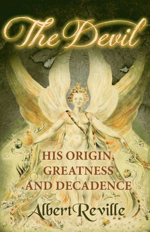 Cover image for book The Devil - His Origin, Greatness and Decadence