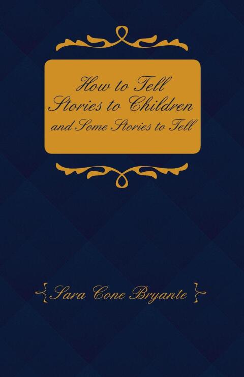 Cover image for book How to Tell Stories to Children and Some Stories to Tell