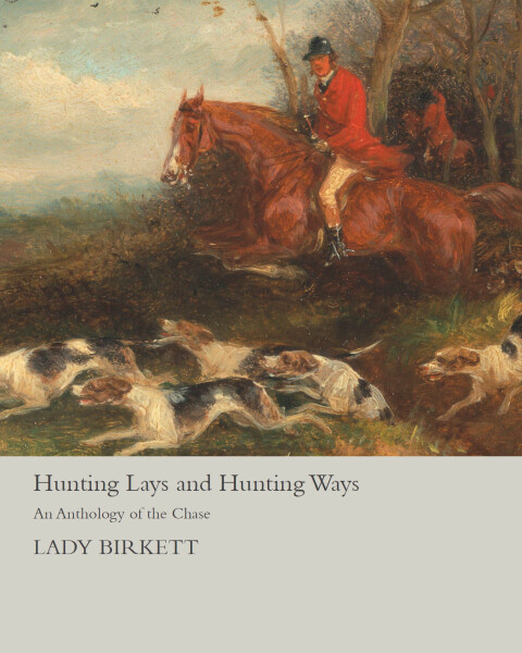 Cover image for book Hunting Lays and Hunting Ways - An Anthology of the Chase