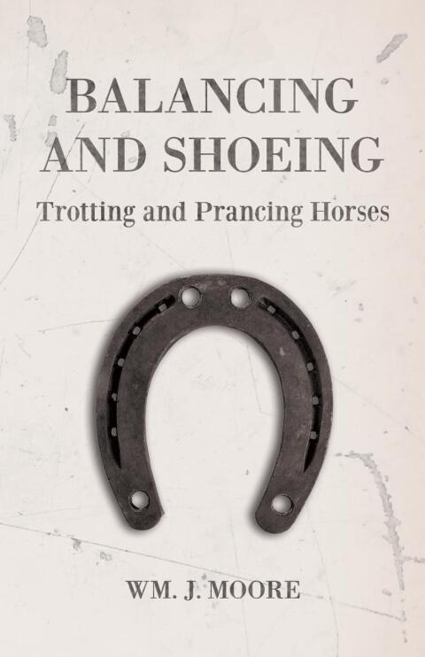 Cover image for book Balancing and Shoeing Trotting and Prancing Horses