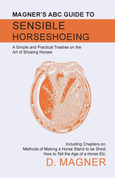 Cover image for book Magner's ABC Guide to Sensible Horseshoeing