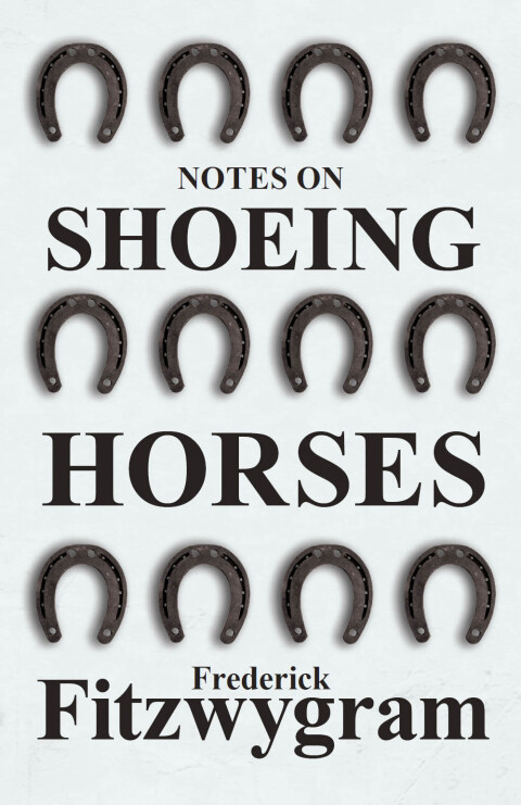 Cover image for book Notes on Shoeing Horses