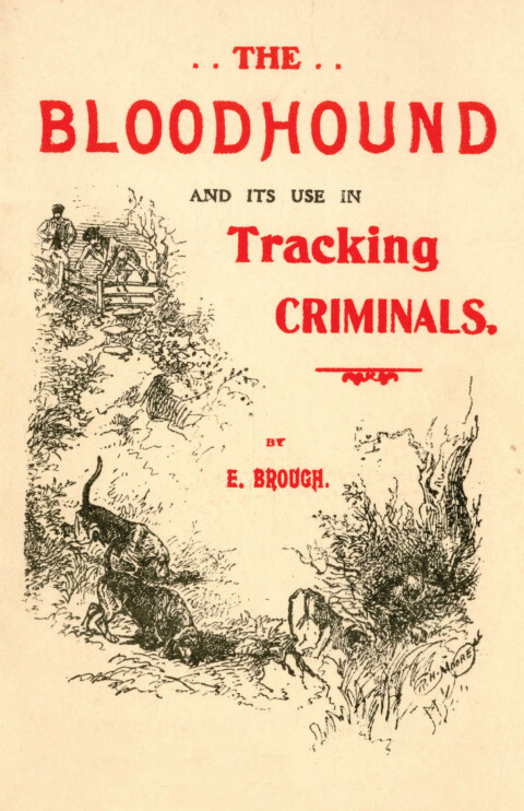 Cover image for book The Bloodhound and its use in Tracking Criminals