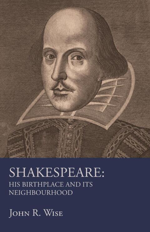 Cover image for book Shakespeare - His Birthplace and Its Neighbourhood