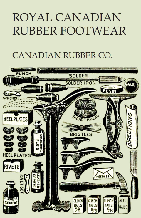 Royal Canadian Rubber Footwear - Illustrated Catalogue - Season 1906-07 