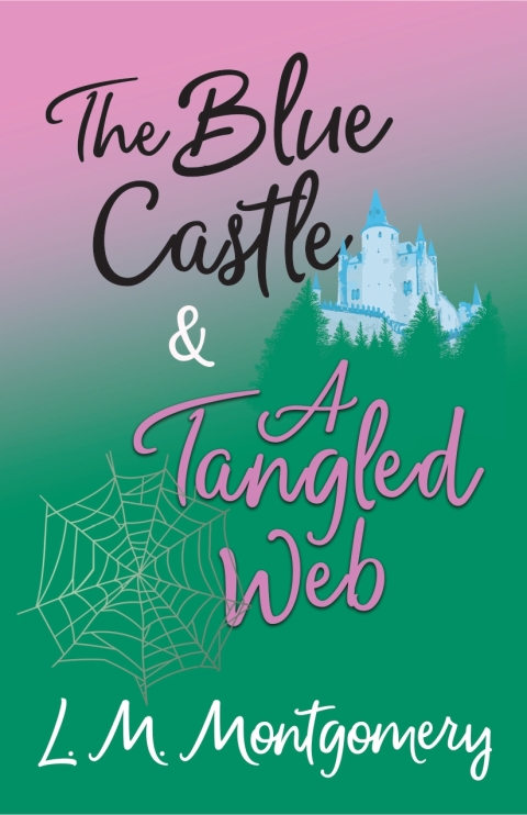 Cover image for book The Blue Castle and A Tangled Web