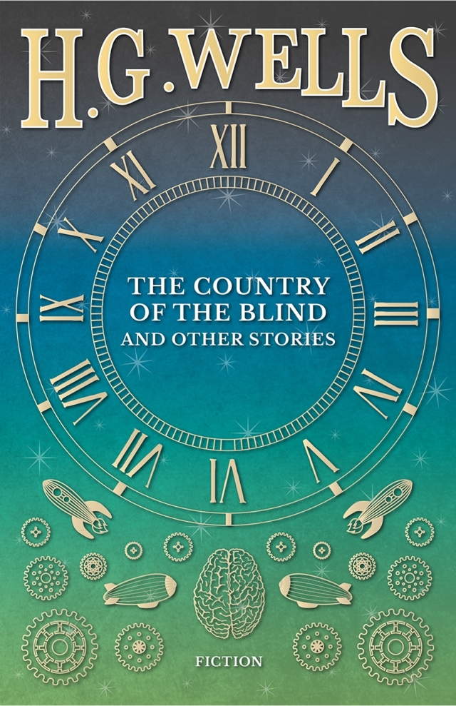The Country of the Blind, and Other Stories