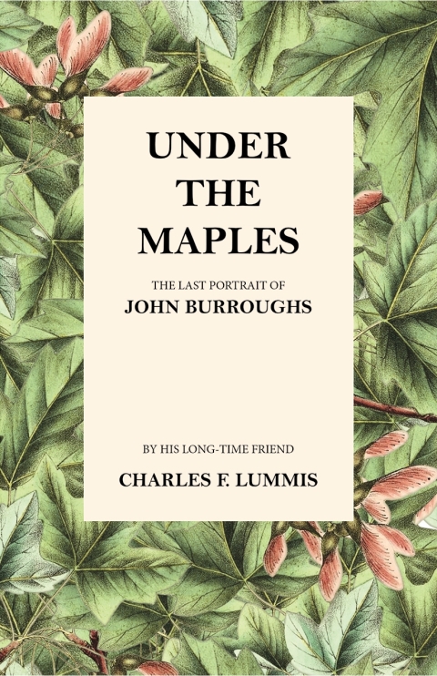 Cover image for book Under the Maples - The Last Portrait of John Burroughs