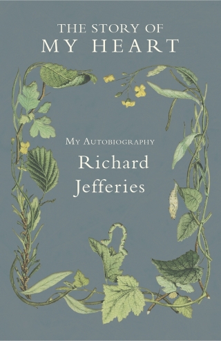 The Story of My Heart - My Autobiography