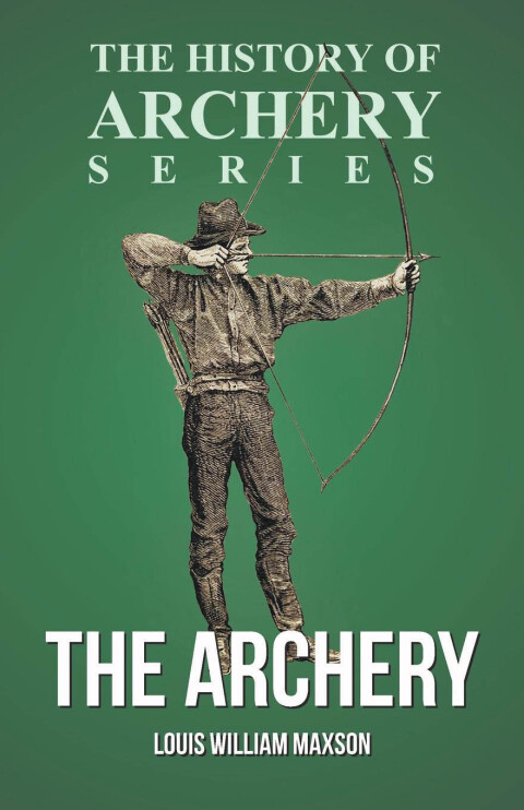 Cover image for book The Archery (History of Archery Series)