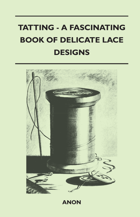 Cover image for book Tatting - A Fascinating Book of Delicate Lace Designs