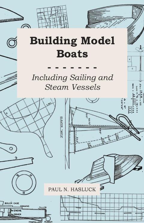 Cover image for book Building Model Boats - Including Sailing and Steam Vessels