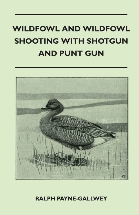 Cover image for book Wildfowl and Wildfowl Shooting with Shotgun and Punt Gun