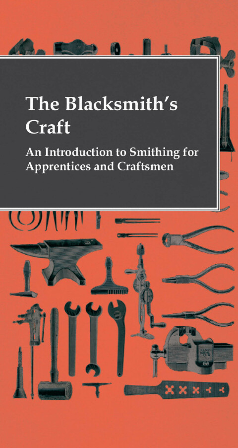 Cover image for book The Blacksmith's Craft - An Introduction To Smithing For Apprentices And Craftsmen