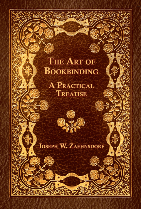 Cover image for book The Art of Bookbinding - A Practical Treatise