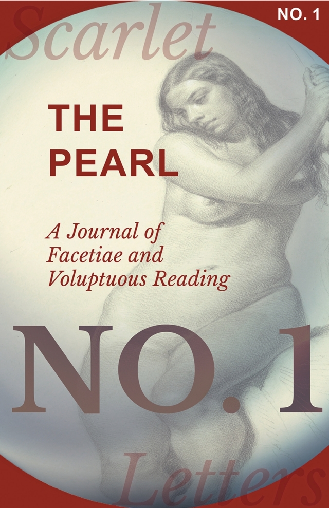 The Pearl - A Journal of Facetiae and Voluptuous Reading - No. 1