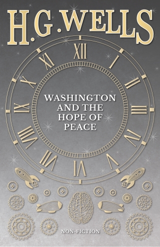 Washington and the Hope of Peace; Or, Washington and the Riddle of Peace