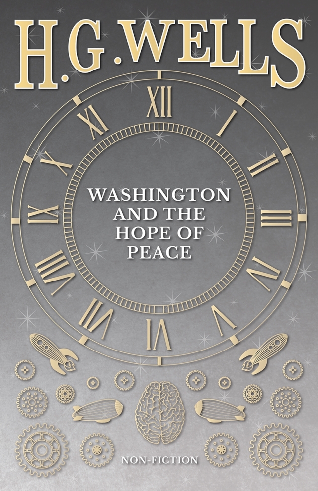 Washington and the Hope of Peace; Or, Washington and the Riddle of Peace