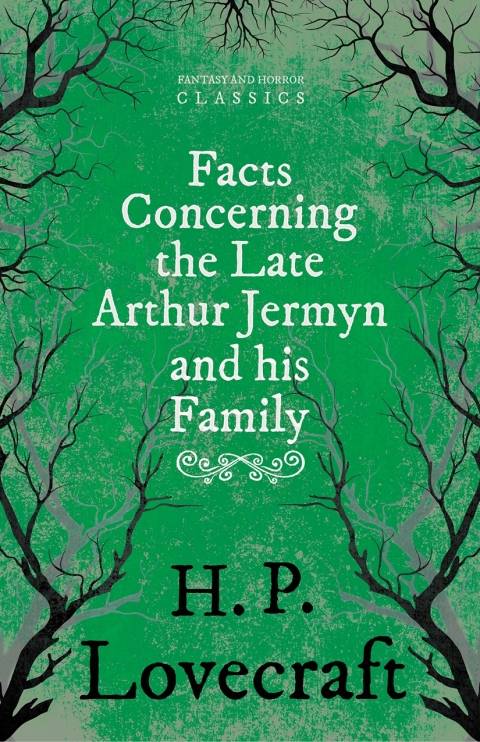 Facts Concerning the Late Arthur Jermyn and His Family 