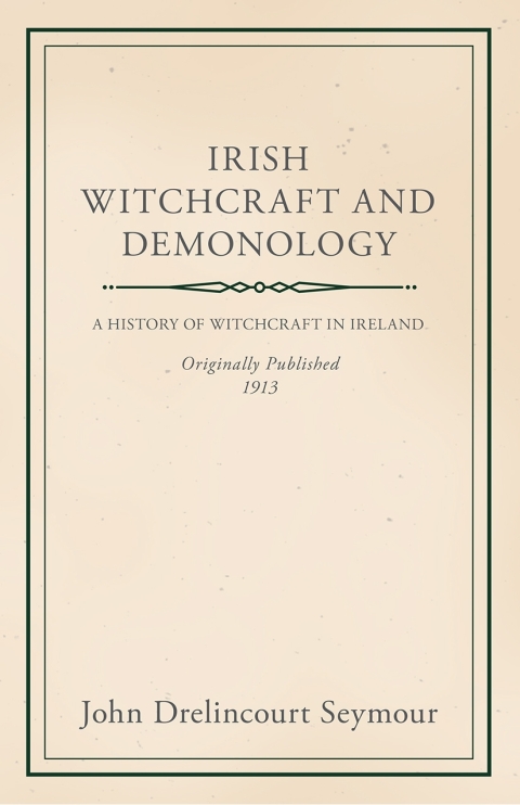 Cover image for book Irish Witchcraft and Demonology