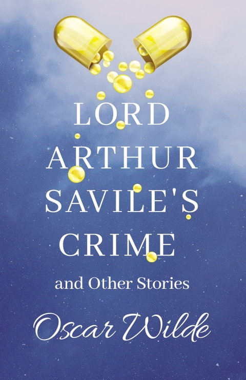 Cover image for book Lord Arthur Savile's Crime and Other Stories