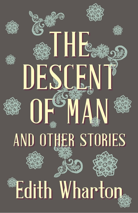 Cover image for book The Descent of Man and Other Stories