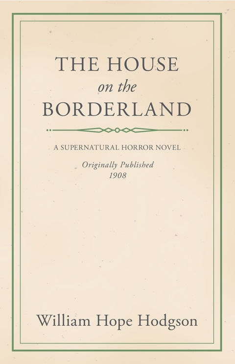 Cover image for book William Hope Hodgson's The House on the Borderland