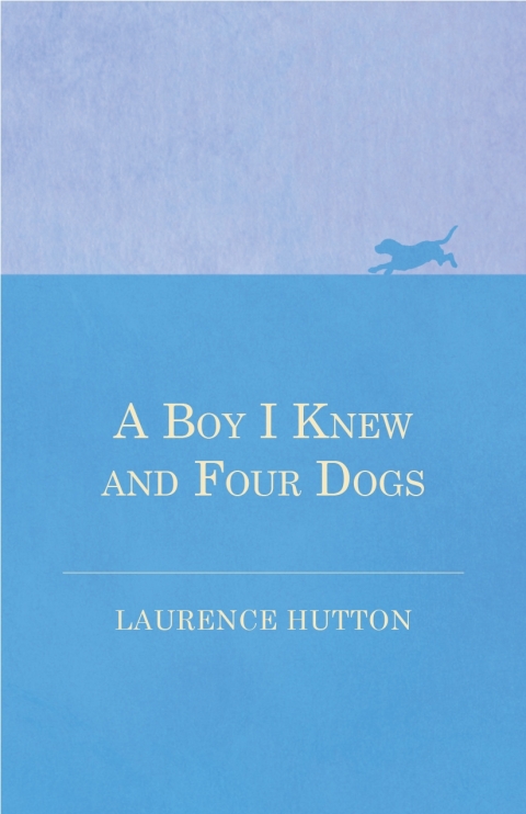 Cover image for book A Boy I Knew and Four Dogs