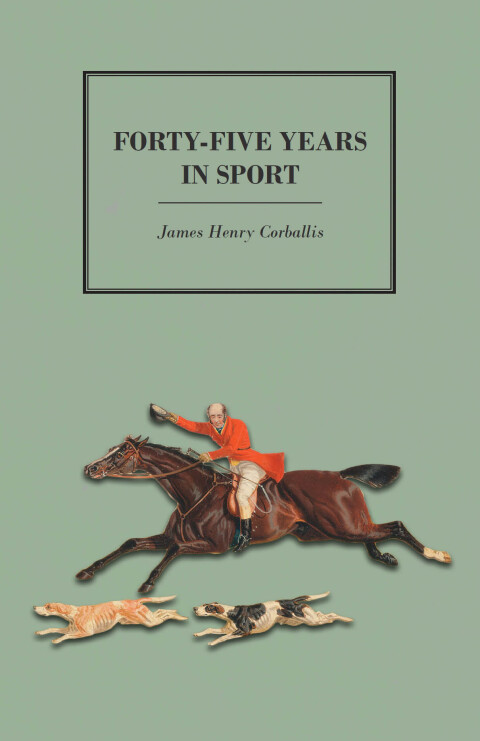 Cover image for book Forty-Five Years in Sport