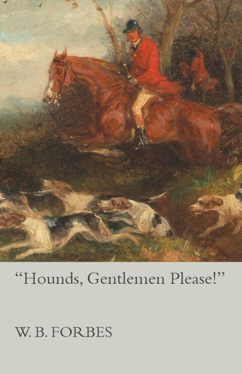 Cover image for book "Hounds, Gentlemen Please!"