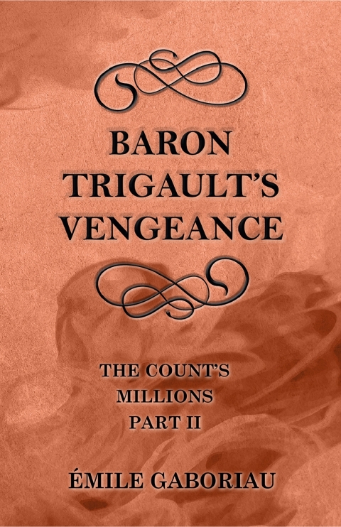Cover image for book Baron Trigault's Vengeance (The Count's Millions Part II)