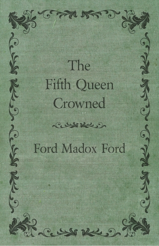 The Fifth Queen Crowned