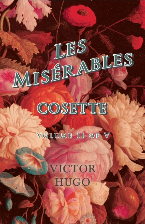 Cover image for book Les MisÃ©rables, Volume II of V, Cosette