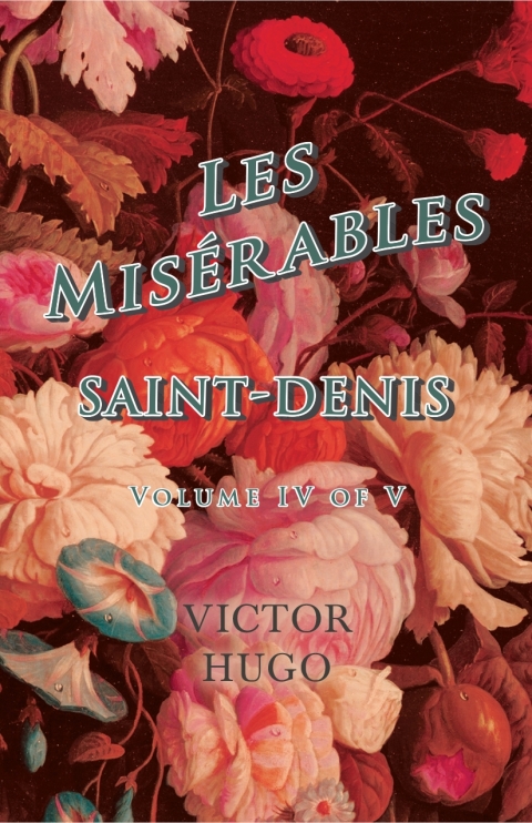 Cover image for book Les MisÃ©rables, Volume IV of V, Saint-Denis