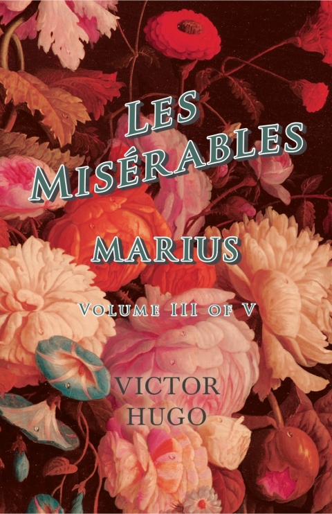Cover image for book Les MisÃ©rables, Volume III of V, Marius