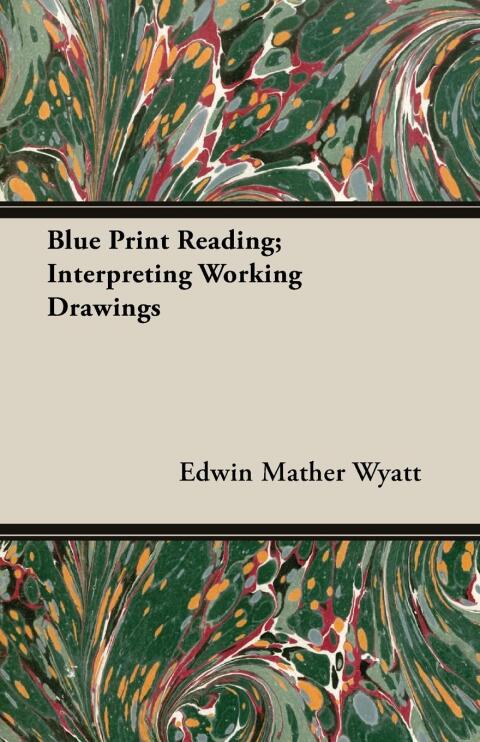Cover image for book Blue Print Reading; Interpreting Working Drawings