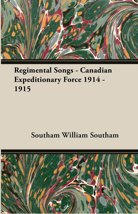 Cover image for book Regimental Songs - Canadian Expeditionary Force 1914 - 1915