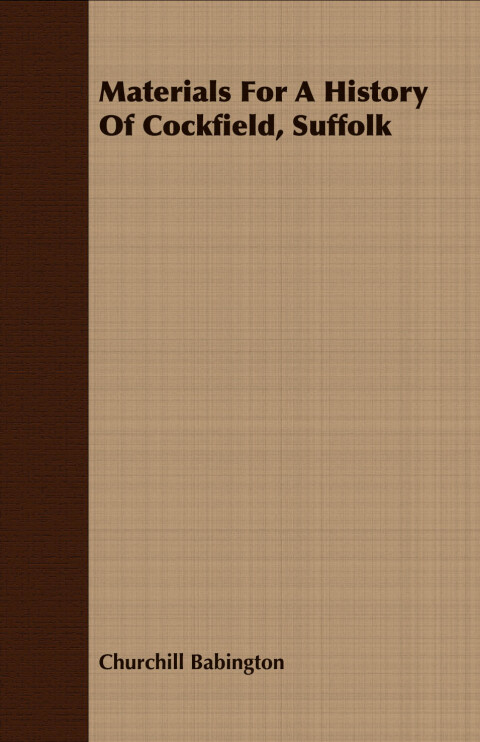 Cover image for book Materials For A History Of Cockfield, Suffolk