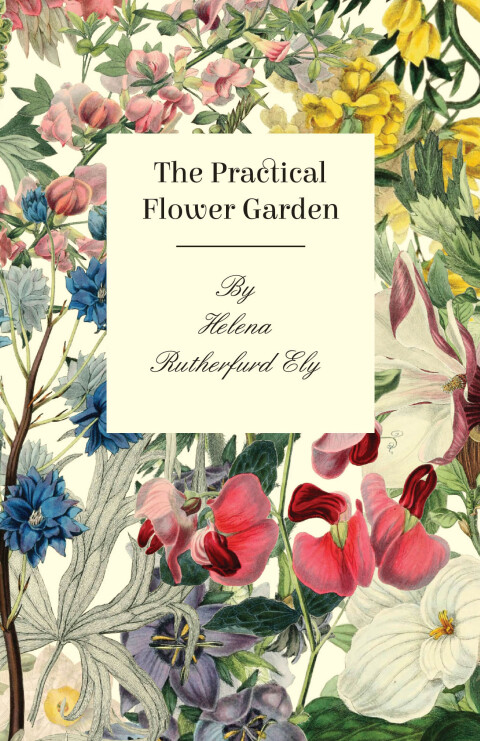 Cover image for book The Practical Flower Garden