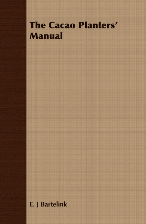 Cover image for book The Cacao Planters' Manual