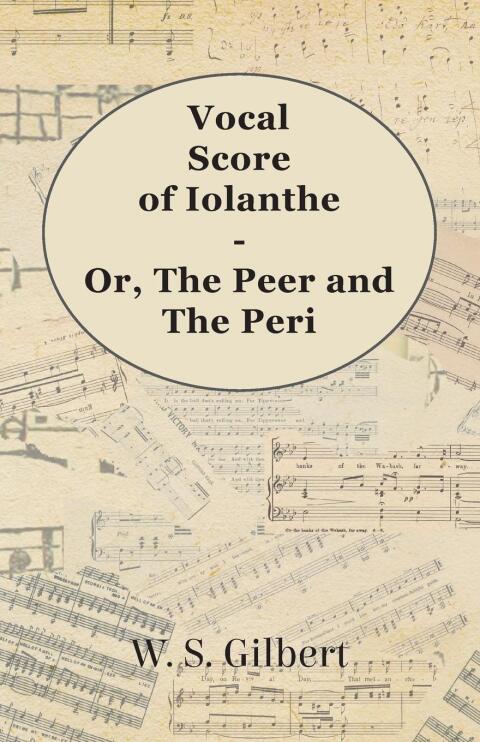 Cover image for book Vocal Score of Iolanthe - Or, The Peer and The Peri