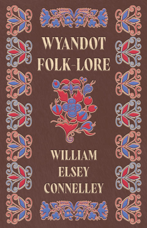 Cover image for book Wyandot Folk-Lore