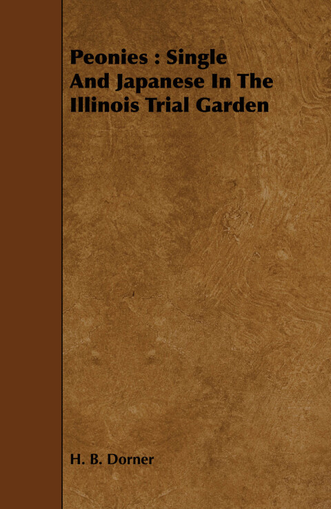 Cover image for book Peonies : Single And Japanese In The Illinois Trial Garden