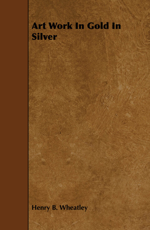 Cover image for book Art Work In Gold In Silver